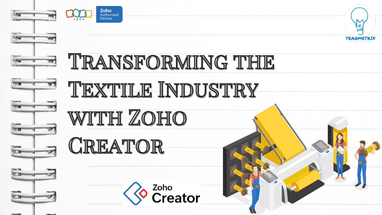 Transforming the Textile Industry with Zoho Creator