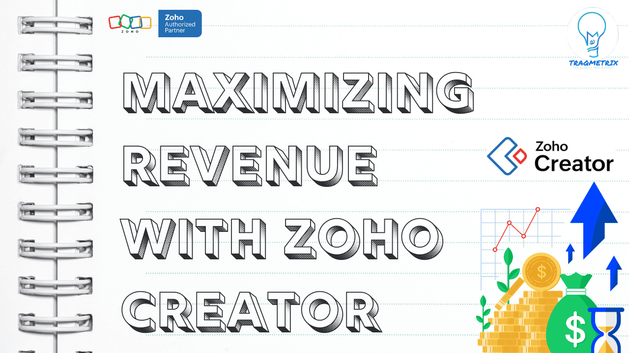 Maximizing Revenue with Zoho Creator